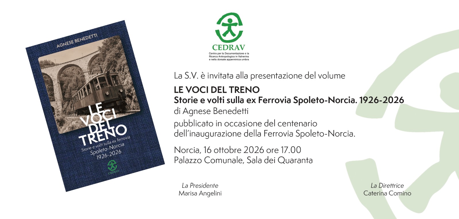Norcia – Il CEDRAV presenta il libro "LE VOCI DEL TRENO. Storie e volti sulla ex Ferrovia Spoleto-Norcia. 1926-2026" di Agnese Benedetti” Norcia – Il CEDRAV presenta il libro "LE VOCI DEL TRENO. Storie e volti sulla ex Ferrovia Spoleto-Norcia. 1926-2026" di Agnese Benedetti”