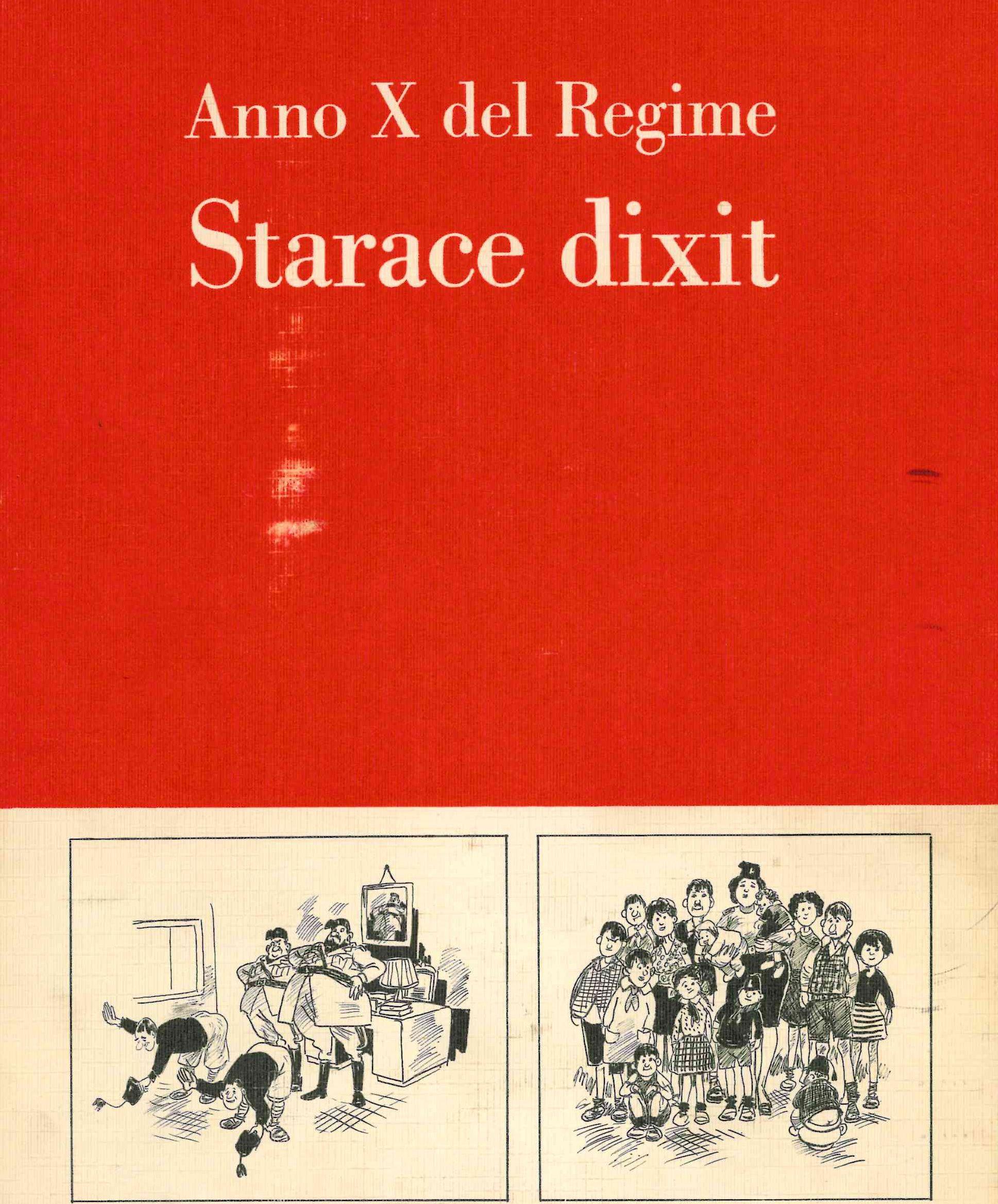 Anno X del regime : Starace dixit