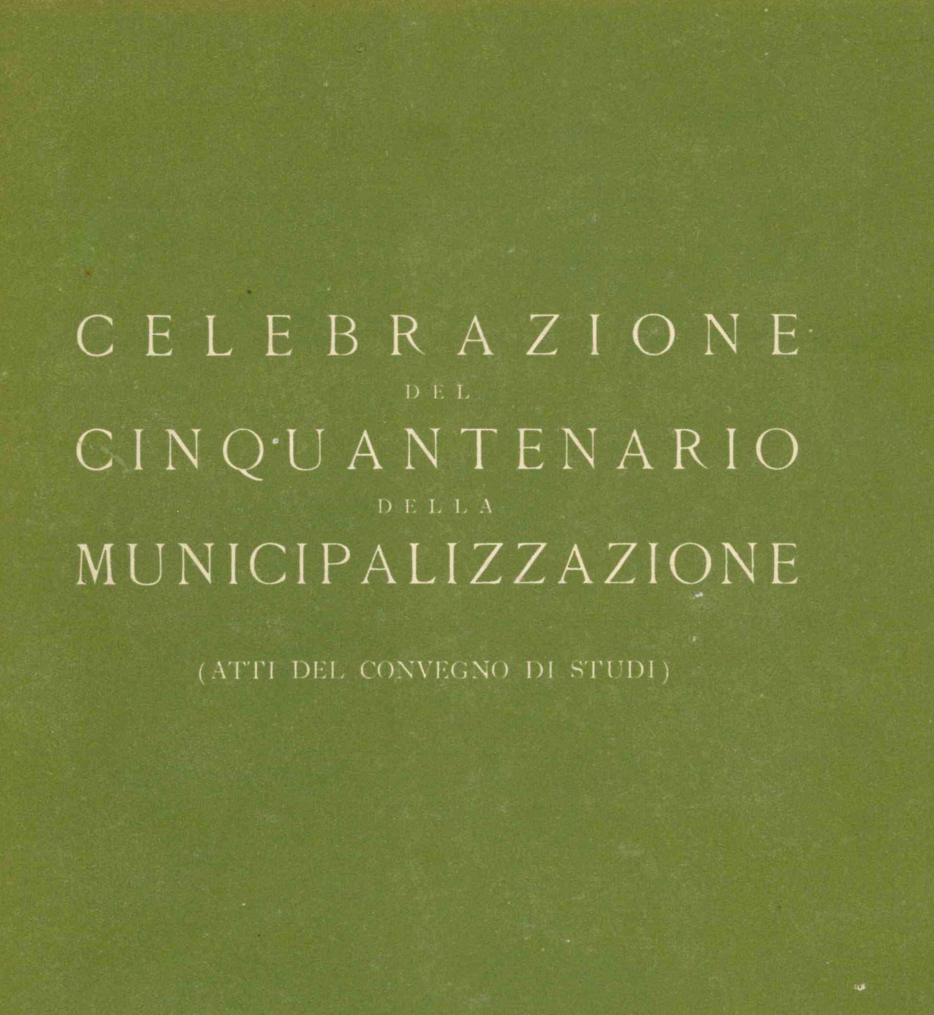 Celebrazione del cinquantenario della municipalizzazione