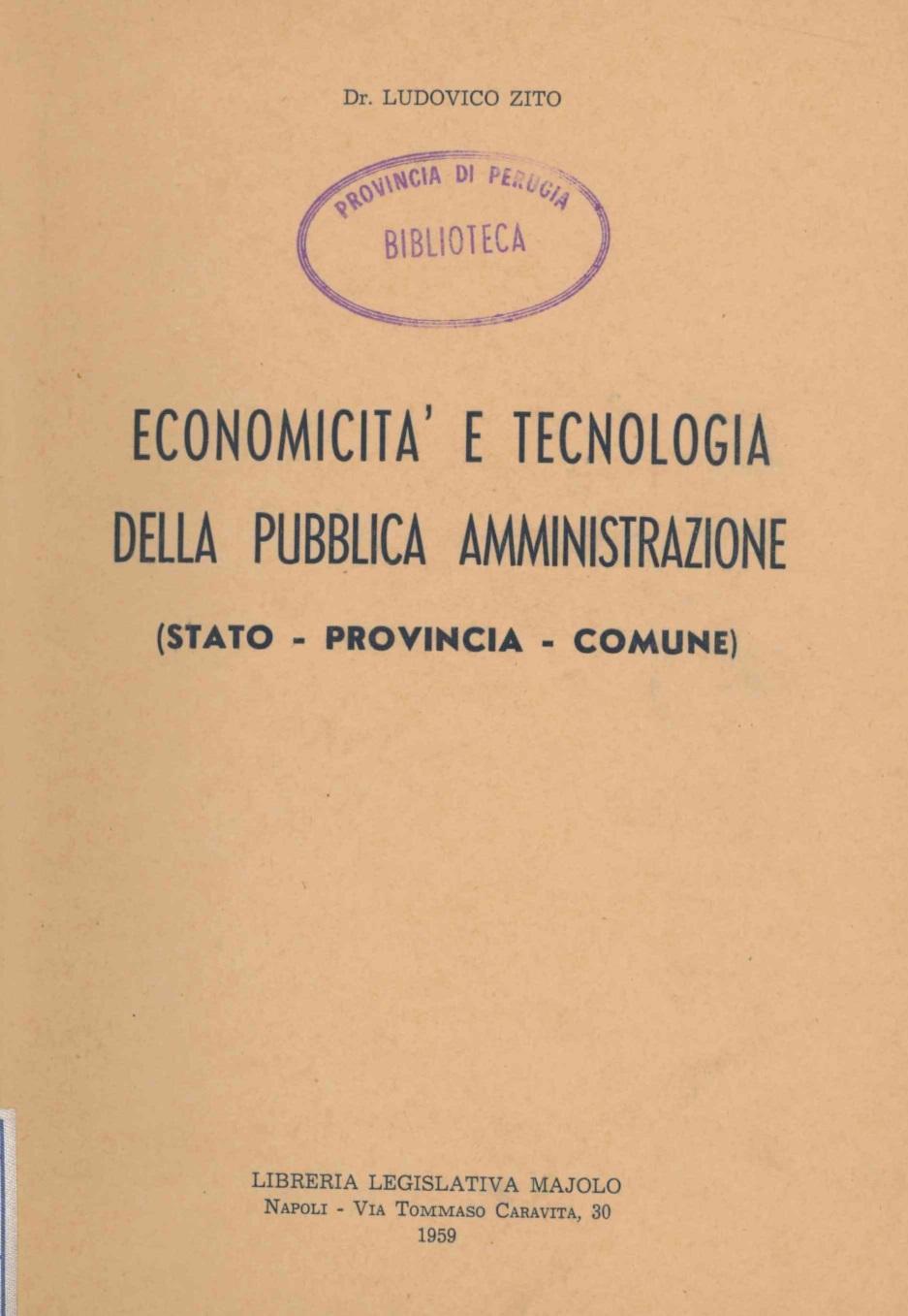 Economicità e tecnologia della pubblica amministrazione (Stato - Provincia – Comune)