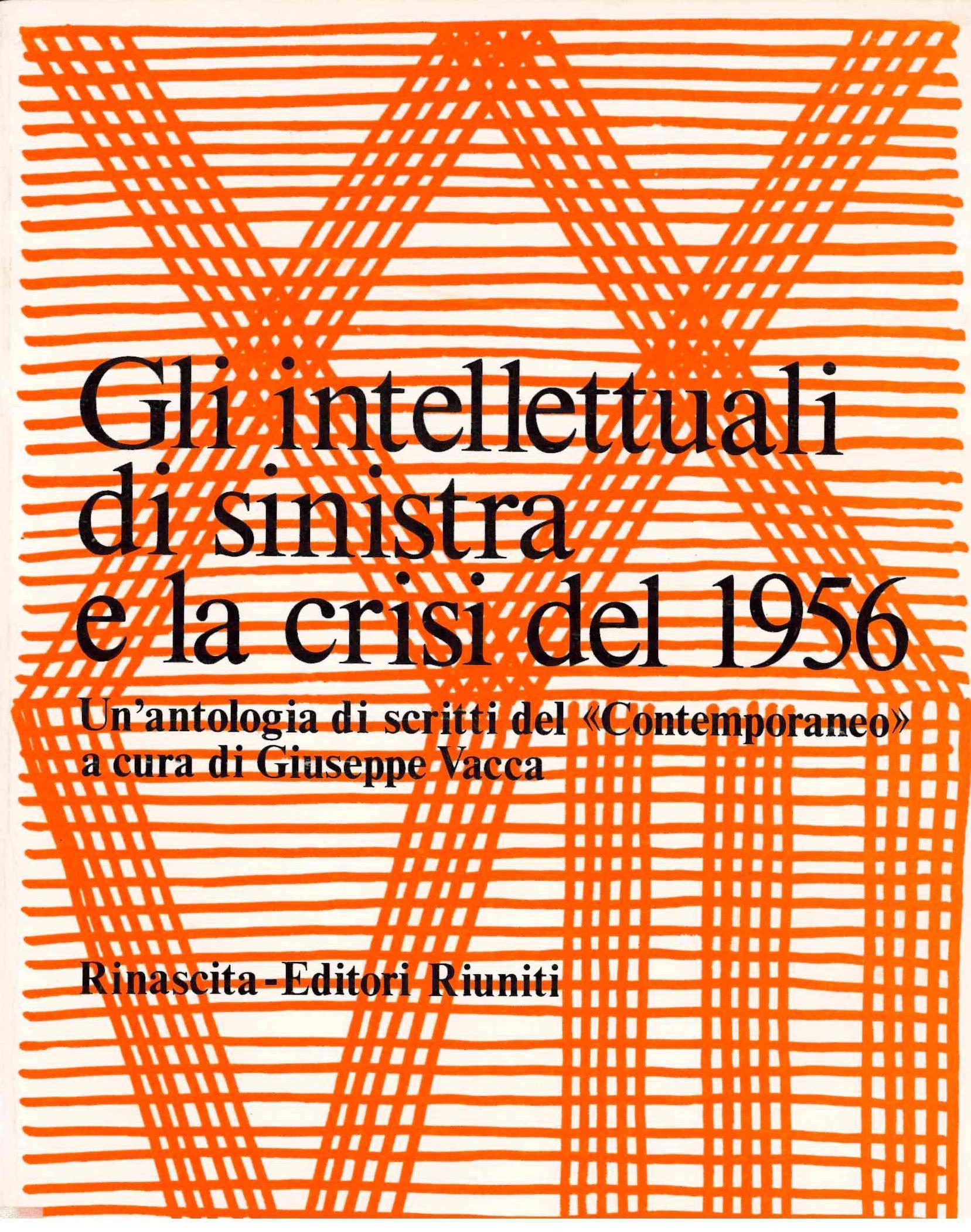 Gli intellettuali di sinistra e la crisi del 1956