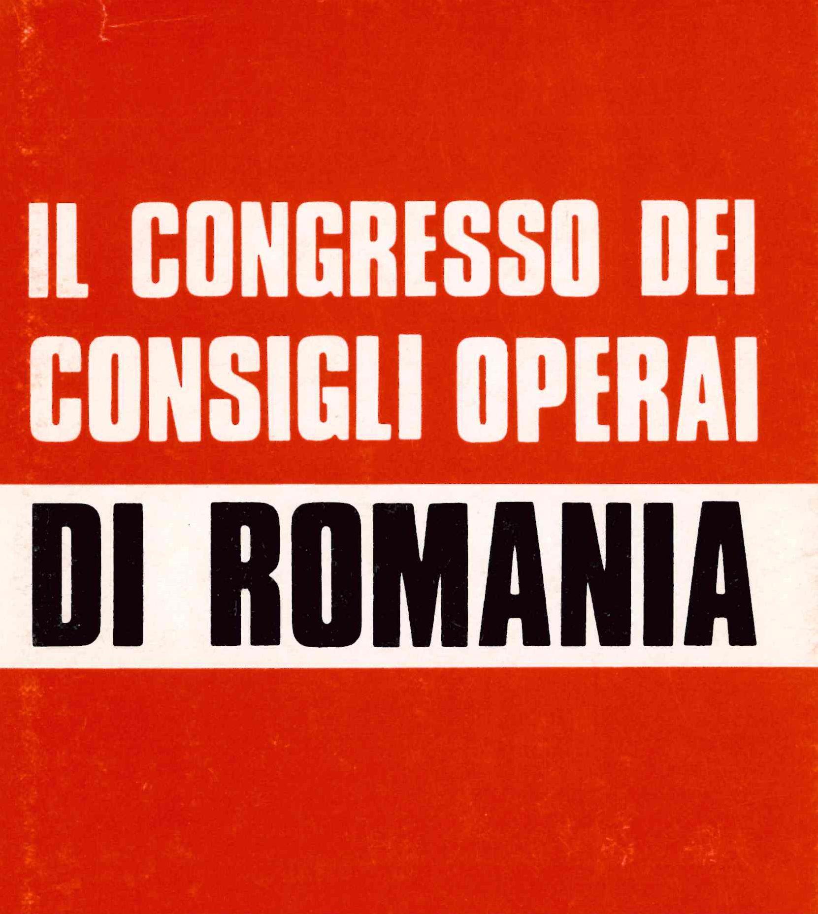 Il congresso dei consigli operai di Romania. Bucarest, 11-13 luglio 1977