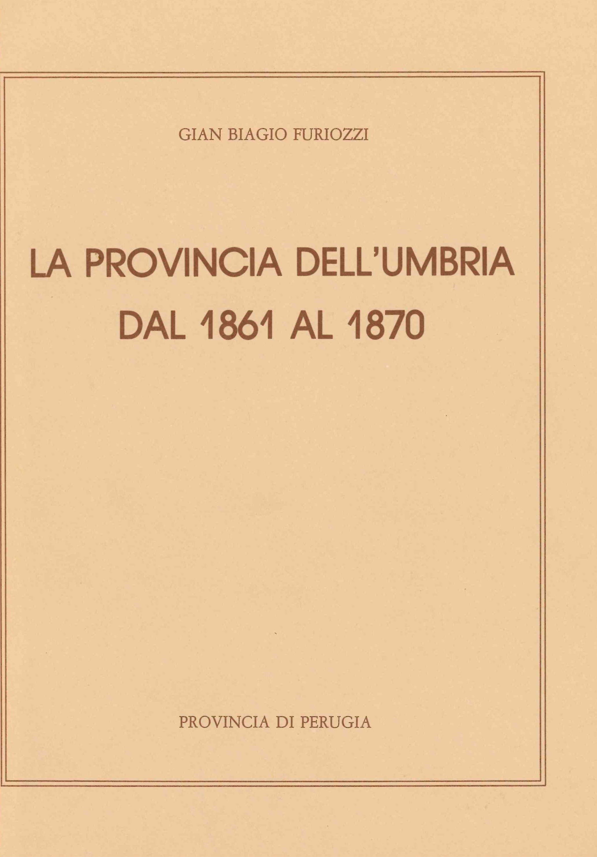 La Provincia dell’Umbria dal 1861 al 1870 – Vol. I