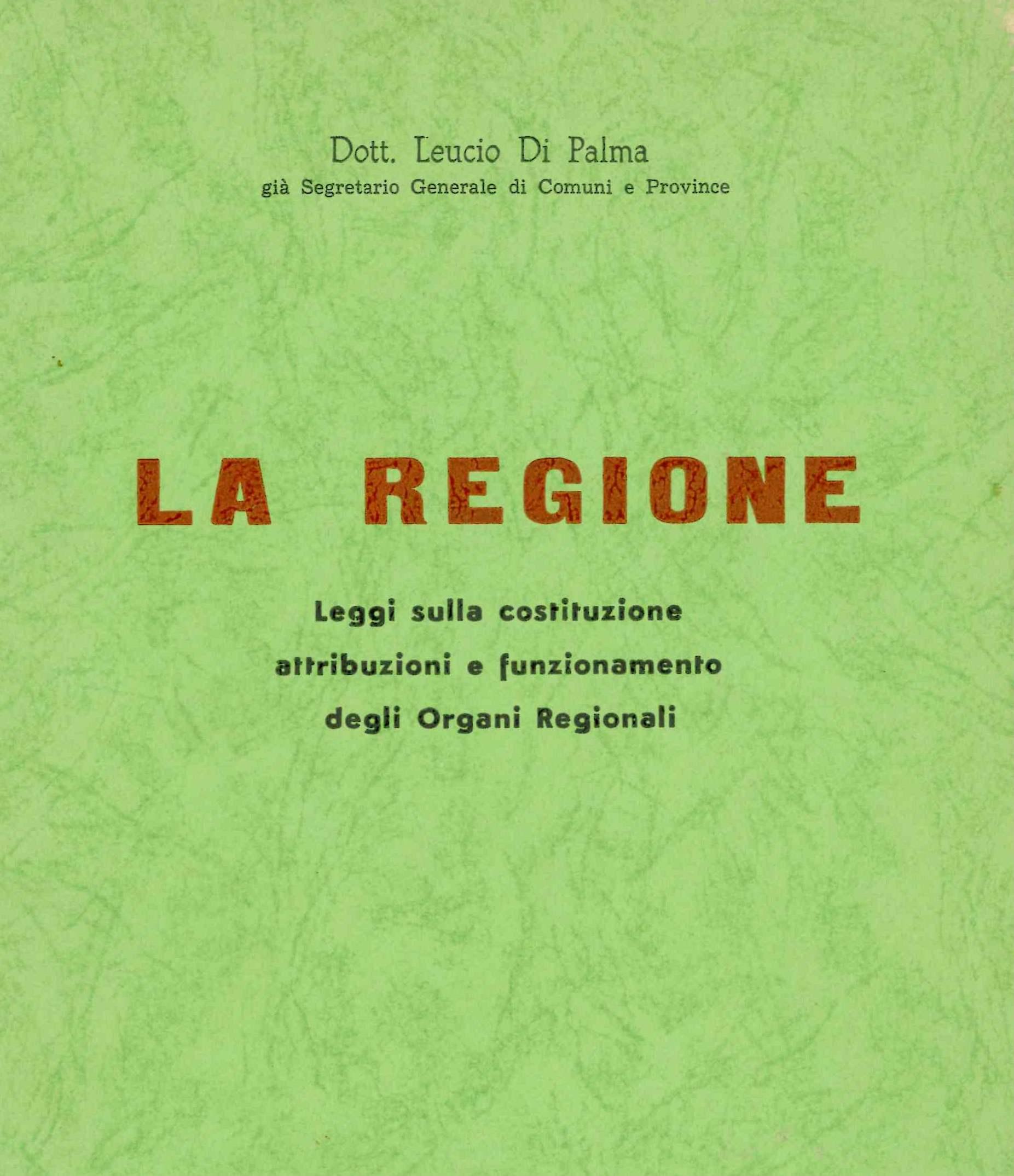 La Regione: leggi sulla costituzione e sull’attribuzione delle funzioni