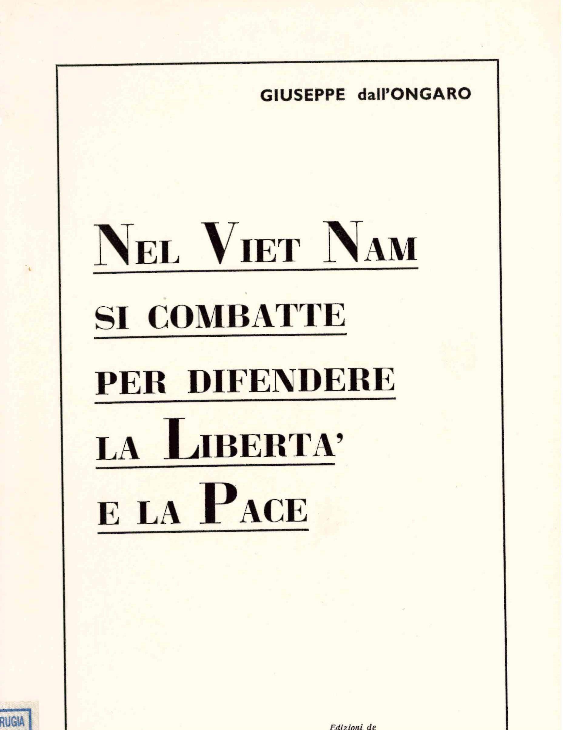 Nel Vietnam si combatte per difendere la libertà e la pace