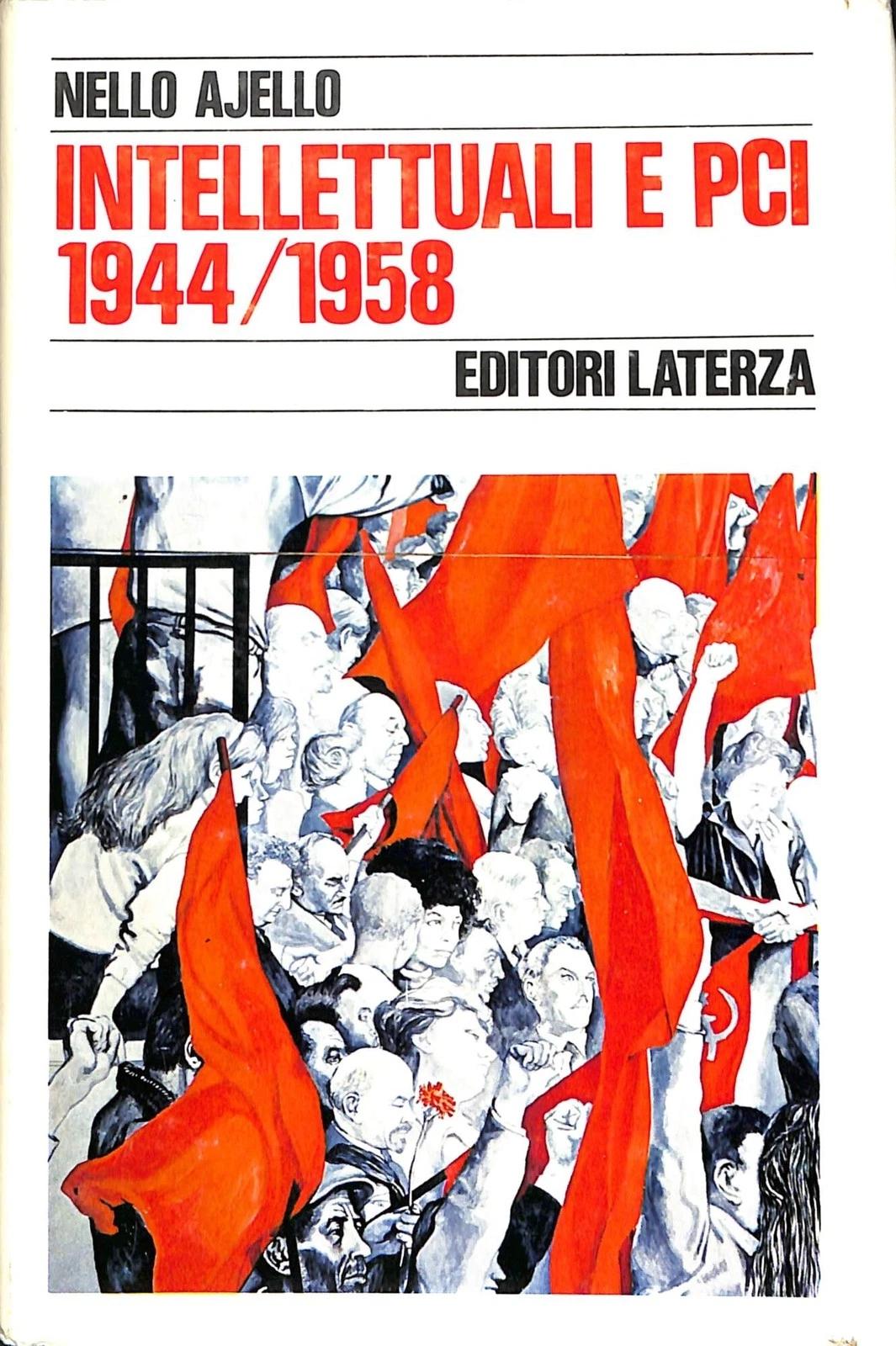 Intellettuali e P.C.I. 1944-1958