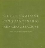Celebrazione del cinquantenario della municipalizzazione