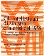 Gli intellettuali di sinistra e la crisi del 1956
