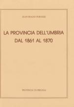 La Provincia dell’Umbria dal 1861 al 1870 – Vol. I
