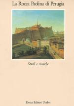 La Rocca Paolina di Perugia : studi e ricerche