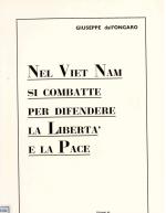 Nel Vietnam si combatte per difendere la libertà e la pace