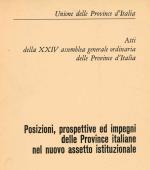 Posizioni, prospettive ed impegni delle Province italiane nel nuovo assetto istituzionale