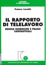 Il rapporto di telelavoro. Regole giuridiche e prassi contrattuali